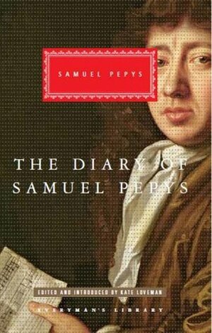 Samuel Pepys: The Diaries by Samuel Pepys, Kate Loveman