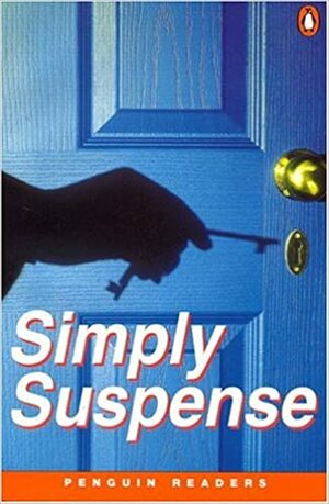 Simply Suspense by Alfred McClelland Burrage, Stacey Aumonier, J.Y.K. Kerr, Frank R. Stockton