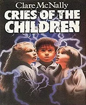 Cries of the Children by Clare McNally