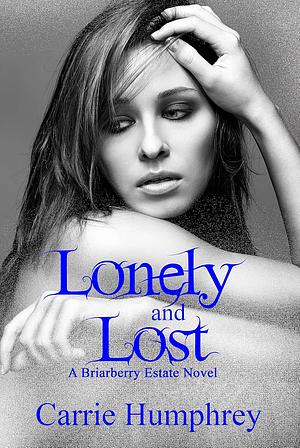 Lonely and Lost by Carrie Humphrey