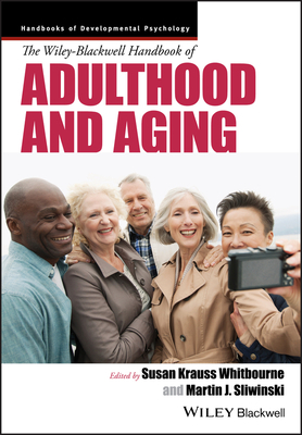 The Wiley-Blackwell Handbook of Adulthood and Aging by 