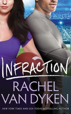 Infraction by Rachel Van Dyken