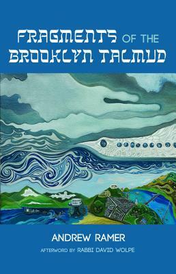 Fragments of the Brooklyn Talmud by Andrew Ramer