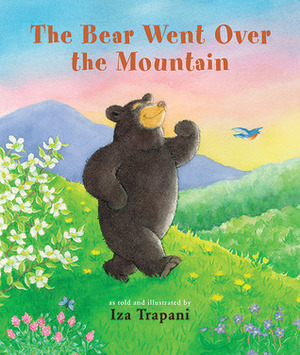 The Bear Went Over the Mountain by Iza Trapani