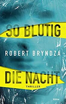 So blutig die Nacht by Robert Bryndza