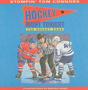 Hockey Night Tonight: The Hockey Song by Stompin Tom Connors