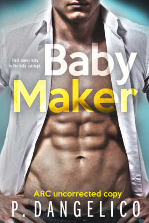 Baby Maker by P. Dangelico