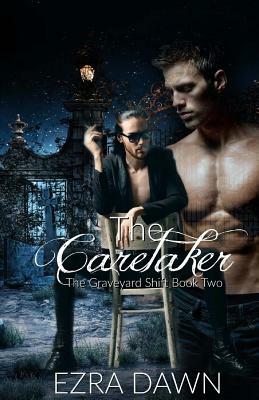 The Caretaker by Ezra Dawn