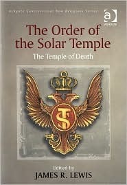 The Order of the Solar Temple: The Temple of Death by James R. Lewis