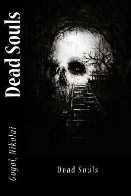 Dead Souls by Nikolai Gogol