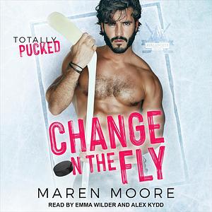 Change on the Fly by Maren Moore