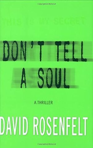 Don't Tell a Soul by David Rosenfelt