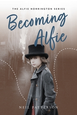 Becoming Alfie by Neil Patterson