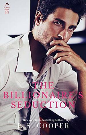 The Billionaire's Seduction by J.S. Cooper