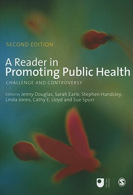 A Reader in Promoting Public Health: Challenge and Controversy by 