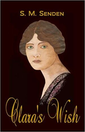 Clara's Wish by S.M. Senden