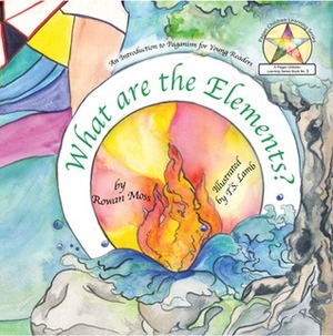 What are the Elements? by T.S. Lamb, Rowan Moss