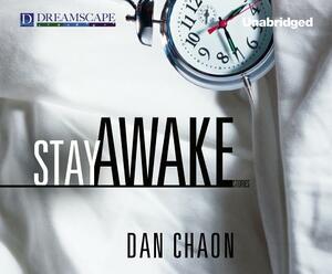Stay Awake: Stories by Dan Chaon