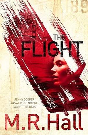 The Flight by M.R. Hall