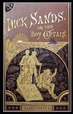 Dick Sands, the Boy Captain illustrated by Jules Verne