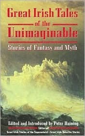 Great Irish Tales of Unimaginable by Peter Haining