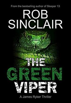 The Green Viper by Rob Sinclair