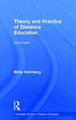 Theory and Practice of Distance Education by Borje Holmberg