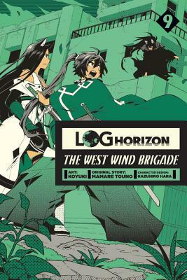 Log Horizon: The West Wind Brigade, Vol. 9 by Mamare Touno, Koyuki