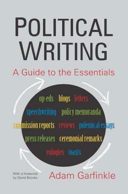Political Writing: A Guide to the Essentials: A Guide to the Essentials by Adam Garfinkle, David Brooks