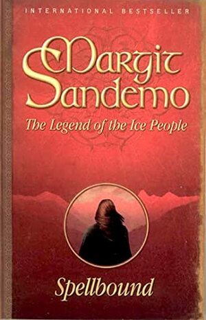 The Ice People 1 - Spellbound: Spellbound by Margit Sandemo