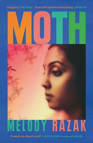 Moth: One of the Observer's 'Ten Debut Novelists' Of 2021 by Melody Razak