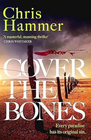 Cover the Bones by Chris Hammer