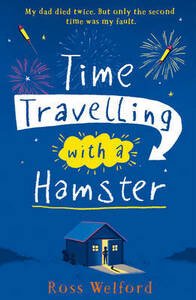 Time Travelling with a Hamster by Ross Welford