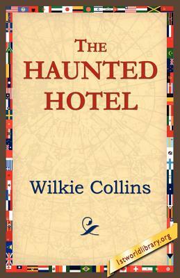 The Haunted Hotel by Wilkie Collins