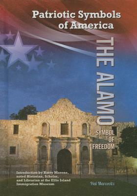 The Alamo: Symbol of Freedom by Hal Marcovitz