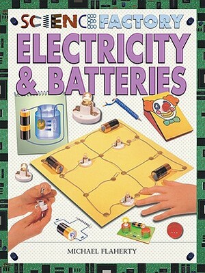 Electricity & Batteries by Michael Flaherty