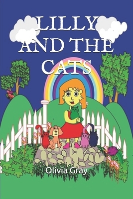 Lilly and the Cats by Olivia Gray