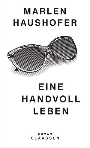 Eine Handvoll Leben  by Marlen Haushofer