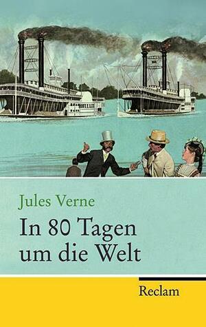 In 80 Tagen Um Die Welt by Jules Verne