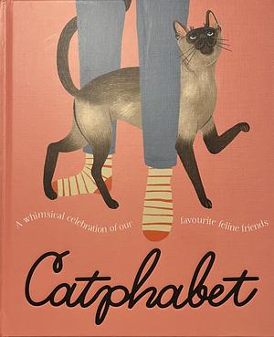 Catphabet: a Whimsical Celebration of Our Favourite Feline Friends, for Fans of Grumpy Cat and What Cats Want by Harper by Design