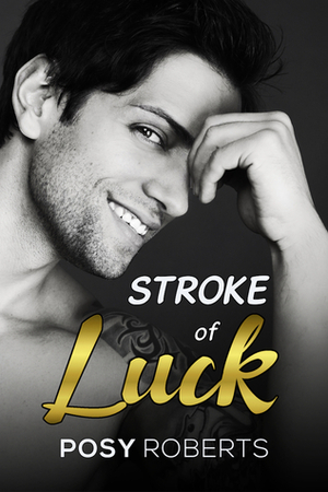 Stroke of Luck by Posy Roberts