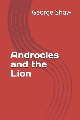 Androcles and the Lion by George Bernard Shaw