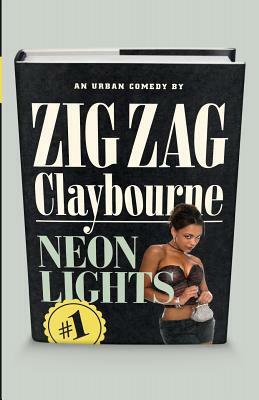 Neon Lights by Zig Zag Claybourne