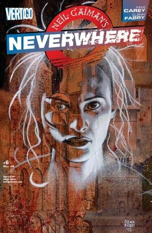 Neil Gaiman's Neverwhere #6 by Mike Carey, Glenn Fabry