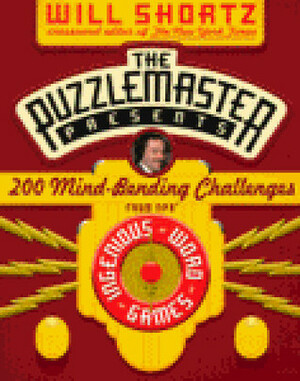 The Puzzlemaster Presents: 200 Mind-Bending Challenges by Liane Hansen, Will Shortz