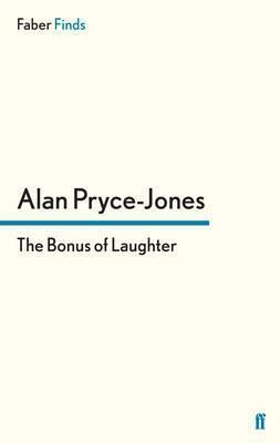 The Bonus of Laughter by Alan Pryce-Jones