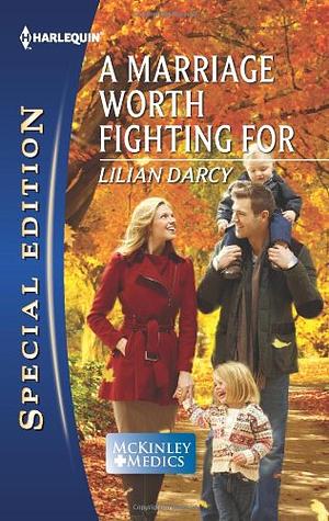A Marriage Worth Fighting For by Lilian Darcy