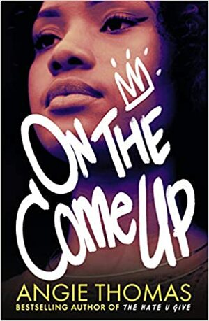 On The Come Up by Angie Thomas