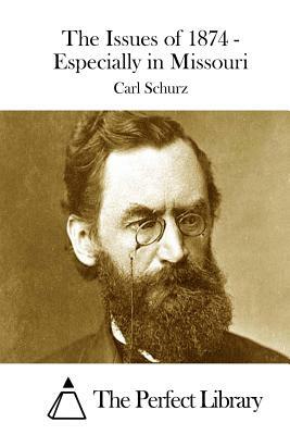 The Issues of 1874 - Especially in Missouri by Carl Schurz