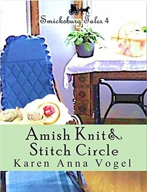 Amish Knit & Stitch Circle #1-8 by Karen Anna Vogel